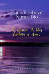 Cuando Jehová "Nunca dio" - El silencio de Dios también es Amor cover image