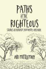Paths of the Righteous Stories of Heroism, Humanity and Hope cover image