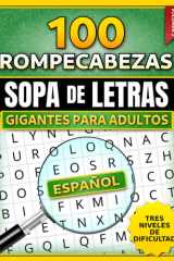 Sopa de Letras Gigantes Para Adultos: Letra Grande (Volumen 2): Más de 100 Rompecabezas en Español, con Nuevos Temas Culturales y Ejercicios de ... Colección Memoria Activa) (Spanish Edition) cover image