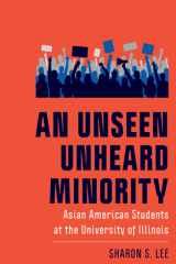 An Unseen Unheard Minority Asian American Students at the University of Illinois cover image