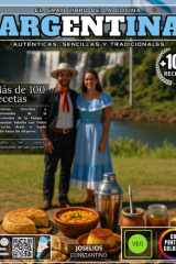 El Gran Libro de la Cocina Argentina: Más de 100 Recetas Auténticas, Sencillas y Tradicionales de la Gastronomía Pampa - Desde Empanadas Salteñas ... los Sabores Incomparables de la Tierra cover image