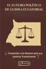 El futuro político de Guinea Ecuatorial: ¿Transición a la Democracia y/o Justicia Transicional? cover image
