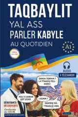 Parler kabyle au quotidien. — Édition couleur: TAQBAYLIT YAL ASS. Apprendre à parler kabyle : prononciation, compréhension et expression orales, ... et exercices corrigés (French Edition) cover image