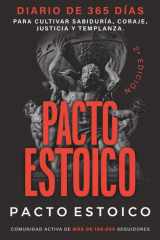 Pacto Estoico - Diario de 365 días para cultivar sabiduría, coraje, justicia y templanza. Filosofía estoica con reflexiones y acciones diarias para transformar tu vida cover image