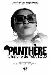 PANTHÈRE L’histoire de TATA LOLO: Roman biographique, bouleversant et inspirant, qui parle de résilience, renaissance et de foi en la vie (French Edition) cover image