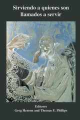 Sirviendo a Quienes Son Llamados a Servir Reflexiones y Perspectivas Sobre la Misión, la Teoría y la Práctica de la Educación Teológica cover image