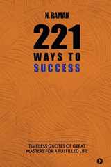 221 ways to Success: Timeless Quotes of Great Masters for a Fulfilled Life cover image