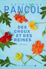 Des choux et des reines: Le nouveau roman de K.Pancol cover image
