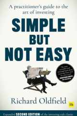 Simple But Not Easy, 2nd Edition A Practitioner's Guide to the Art of Investing (Expanded Second Edition of the Investing Cult Classic) cover image