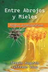 ENTRE ABROJOS Y MIELES: relatos autobiográficos (Spanish Edition) cover image