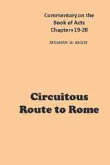 Circuitous Route to Rome: Commentary on the Book of Acts Chapters 19-28 cover image