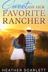Sweet on Her Favorite Rancher: A Wildwood Falls novella cover image