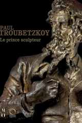 Paul Troubetzkoy: Le prince sculpetur (French Edition) cover image