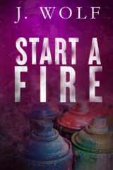 Start a Fire Special Edition (The Savage Crew) cover image
