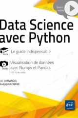 Data Science avec Python – Le guide indispensable: Livre avec complément vidéo : Visualisation de données avec Numpy et Pandas cover image