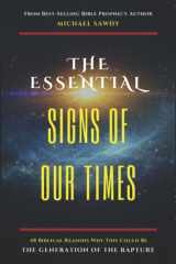The Essential Signs of Our Times 48 Biblical Reasons Why This Could Be the Generation of the Rapture cover image
