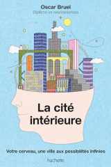 La cité intérieure: Votre cerveau, une ville aux possibilités infinies cover image