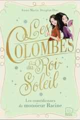 Les Colombes du Roi-Soleil: Les comédiennes de monsieur Racine (1) cover image