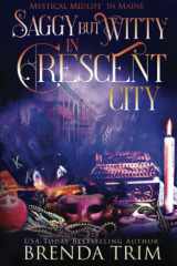 Saggy But Witty in Crescent City: Paranormal Women's Fiction (Mystical Midlife in Maine) cover image