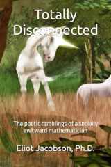 Totally Disconnected: The poetic ramblings of a socially awkward mathematician cover image