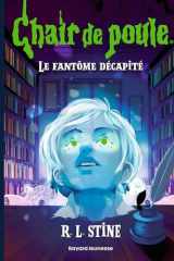 Chair de poule , Tome 29: Le fantôme décapité - NE avril 2026 cover image