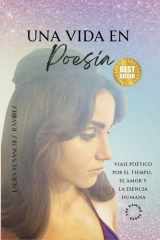 Vida en poesía: Viaje poético por el tiempo, el amor y la esencia humana cover image