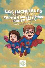Las increíbles aventuras de Capitán Macellísimo y Súper Maca cover image