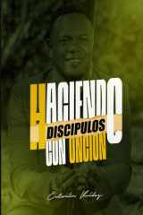 Haciendo Discípulos Con Unción cover image