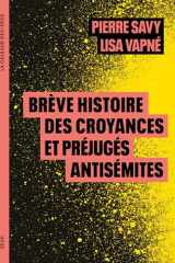 Brève histoire des croyances et préjugés antisémites cover image
