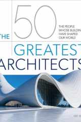 The 50 Greatest Architects The People Whose Buildings Have Shaped Our World cover image