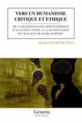 VERS UN HUMANISME CRITIQUE ET ETHIQUE: DE LA RATIONNALITE MONOLITHIQUE D’AUGUSTE COMTE A LA RATIONALITE PLURALISTE DE KARL POPPER’’ (French Edition) cover image