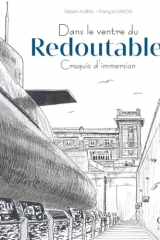 Dans le ventre du Redoutable: Croquis d'immersion cover image
