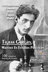Tigran Gorgiev, Maestro En Estudios Prácticos: Los Compositores Favoritos De Un Campeón Mundial cover image