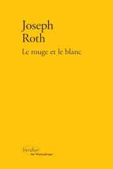 Le Rouge et le Blanc: Une errance de ville en ville cover image