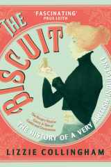 The Biscuit The History of a Very British Indulgence cover image