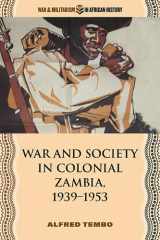 War and Society in Colonial Zambia, 1939–1953 cover image
