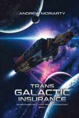 Trans Galactic Insurance Adventures of a Jump Space Accountant Book 1 cover image