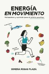 Energía en movimiento: Metabolismo y nutrición para el atleta amateur cover image