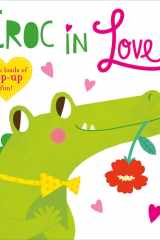 Pop-Up Friends: Croc in Love Full of pop-up fun! cover image
