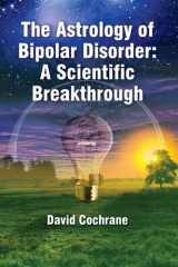 The Astrology of Bipolar Disorder A Scientific Breakthrough cover image
