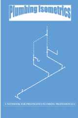 Plumbing Isometrics: A Notebook for Prestigious Plumbing Professionals cover image