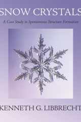 Snow Crystals A Case Study in Spontaneous Structure Formation cover image