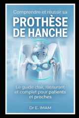 Comprendre et réussir sa Prothése de Hanche (French Edition) cover image