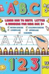 LEARN HOW TO WRITE LETTERS & NUMBERS FOR KIDS AGE 3+ 137 PAGES Homeschool Workbooks: ABC big Letters & numbers 0-10 Workbook, My first Tracing ... kids and toddler christmas Gift-2022/2023 cover image