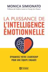 La puissance de l'intelligence émotionnelle -Dynamiser votre leadership pour une équipe engagée cover image