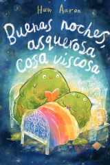 Buenas Noches, Asquerosa Cosa Viscosa / Sleep Tight, Disgusting Blob cover image