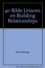 40 Bible Lessons on Building Relationships cover image