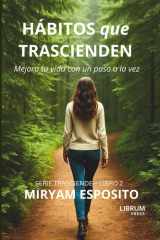 HÁBITOS QUE TRASCIENDEN: Mejora tu vida un paso a la vez (SERIE TRASCIENDE) cover image