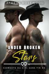 Under Broken Stars (Version française): Une romance de cowboys mafieux avec mariage forcé MM (Cowboys du ciel sans fin) (French Edition) cover image