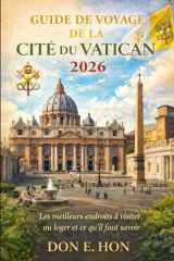 Guide de voyage de la Cité du Vatican 2026: Les meilleurs endroits à visiter, où loger et ce qu'il faut savoir (French Edition) cover image